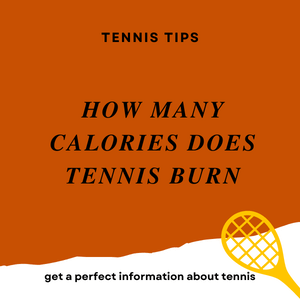 How Many Calories Does Tennis Burn