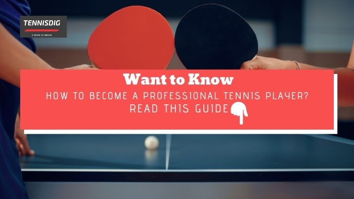 How to Become a Professional Tennis Player