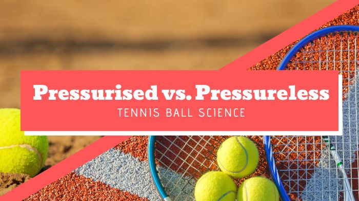 differences between pressurized and pressureless balls