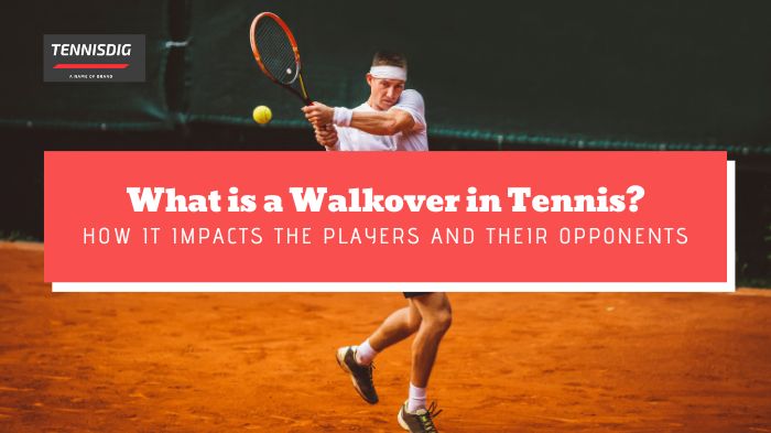 What is a Walkover in Tennis